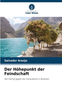 Höhepunkt der Feindschaft