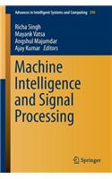 Machine Intelligence and Signal Processing