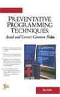 Preventive Programming Techniques:: Avoid and Correct Common Mistakes