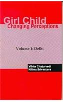 Girl Child Changing Perceptions Vol.-1: Delhi