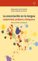 La enunciacion en la lengua: Subjetividad, polifonia y dialogismo