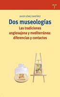 Dos museologias: Las tradiciones anglosajona y mediterranea: diferencias y contactos