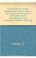 Geschichte Des Zweiten Vatikanischen Konzils, Band II. Das Konzil Auf Dem Weg Zu Sich Selbst. Erste Sitzungsperiode Und Intersessio. Oktober 1962 - September 1963