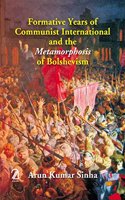 Formative Years of Communist International and the Metamorphosis of Bolshevism (P/B)