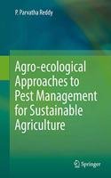 Agro-Ecological Approaches to Pest Management for Sustainable Agriculture