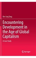 Encountering Development in the Age of Global Capitalism