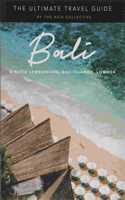 The Ultimate Bali Travel Guide
