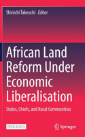 African Land Reform Under Economic Liberalisation