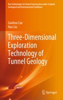 Three-Dimensional Exploration Technology of Tunnel Geology