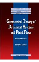 Geometrical Theory Of Dynamical Systems And Fluid Flows (Revised Edition): (23 Advanced Series in Nonlinear Dynamics)