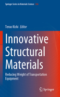 Innovative Structural Materials: Reducing Weight of Transportation Equipment