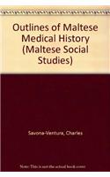 Outlines of Maltese Medical History