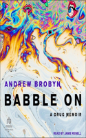 Babble on: A Drug Memoir