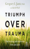 Triumph Over Trauma