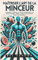 Maîtriser l'Art de la Minceur