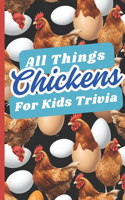 All Things Chickens For Kids Trivia