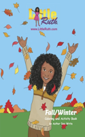 Little Ruth (Book 1): Fall/Winter Coloring and Activity Book(Little Ruth Coloring and Activity Books)