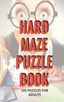 Hard Maze Puzzle Book for Adults