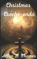 Christmas Creche-endo