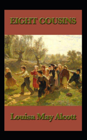 eight cousins by louisa may alcott: Illustrated Edition