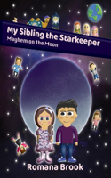 My Sibling the Starkeeper: Mayhem on the Moon