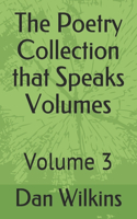 Poetry Collection that Speaks Volumes: Volume 3