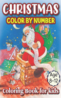 Christmas Color By Number Coloring Book For Kids Age 8-12