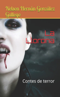 La Llorona: Contes de terror