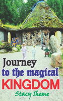 Journey To The Magical Kingdom