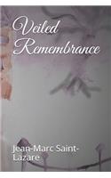 Veiled Remembrance