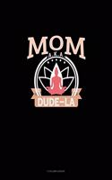 Mom Aka Dude-La: 3 Column Ledger(1196 3 Column Ledger)