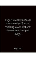 Guy Clark: Quote Lined Notebook Journal - Large 8.5 x 11 inches - Blank Notebook