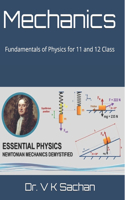 Mechanics: Fundamentals of Physics for 11 and 12 Class