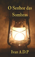 O Senhor das Sombras
