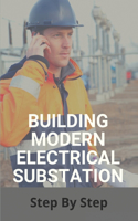 Building Modern Electrical Substation: Step By Step: Electrical Substation Design Calculations