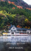 3 Dialect and History, Religious philosophy and Truth