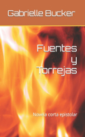 Fuentes y Torrejas: Novela corta epistolar