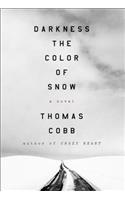 Darkness the Color of Snow