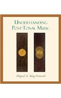 Understanding Post-Tonal Music