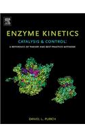 Enzyme Kinetics: Catalysis and Control