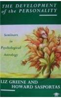 The Development of the Personality: Seminars in Psychological Astrology v. 1 (Arkana)