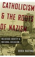 Catholicism and the Roots of Nazism