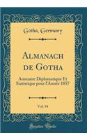 Almanach de Gotha, Vol. 94: Annuaire Diplomatique Et Statistique Pour l'AnnÃ©e 1857 (Classic Reprint)