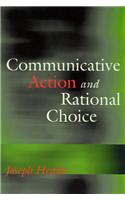 Communicative Action and Rational Choice