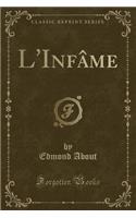 L'Infâme (Classic Reprint)