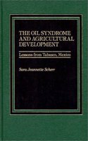 The Oil Syndrome and Agricultural Development