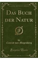 Das Buch Der Natur (Classic Reprint)