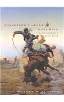 Frontier Cattle Ranching in the Land and Times of Charlie Russell