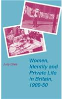 Women, Identity and Private Life in Britain, 1900-50