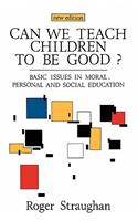 Can We Teach Children to Be Good?